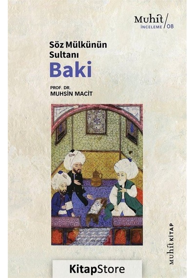 Söz Mülkünün Sultanı Baki / Prof. Dr. Muhsin Macit