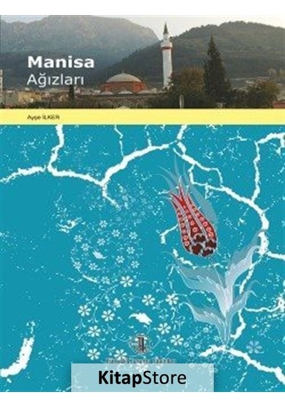 Manisa Ağızları  - Ayşe İlker  - Türk Dil Kurumu Yayınları
