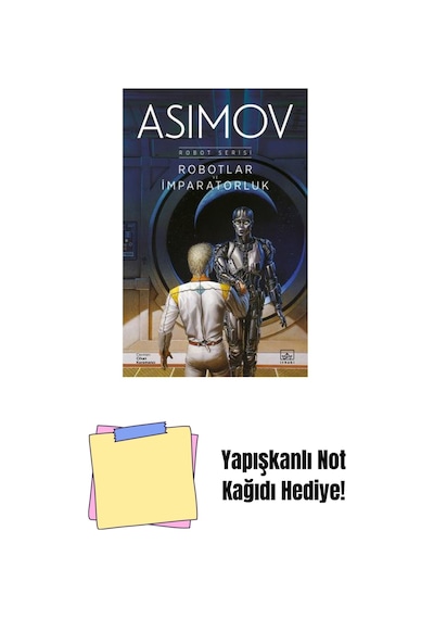 Robotlar Ve İmparatorluk Robot Serisi 4. Kitap + Yapışkanlı Not Kağıdı