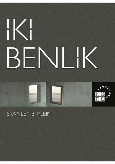 İki Benlik - Stanley B. Klein - Küre Yayınları
