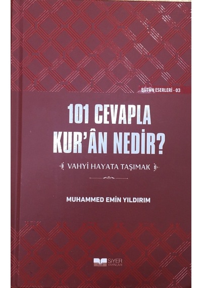 101 Cevapla Kuran Nedir? Vahyi Hayata Taşımak Muhammed Emin Yıld N11.1033