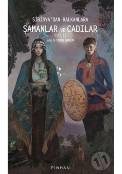 Sibirya'Dan Balkanlara Şamanlar Ve Cadılar -Cilt 2