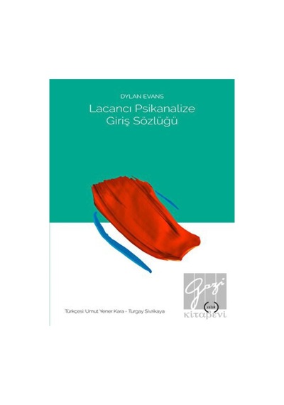 Lacancı Psikanalize Giriş Sözlüğü - Islık Yayınları