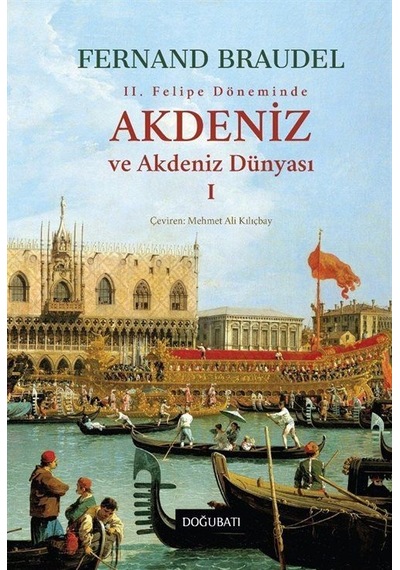 Akdeniz Ve Akdeniz Dünyası 1 Ciltli / Fernand Braudel