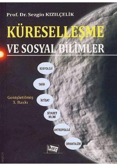 Küreselleşme ve Sosyal Bilimler  - Sezgin Kızılçelik  - Anı Yayıncılık