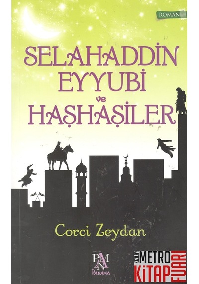 Selahaddin Eyyubi ve Haşhaşiler - Corci Zeydan - Panama Yayıncılık
