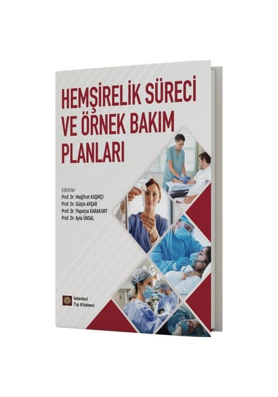Hemşirelik Süreci Ve Örnek Bakım Planları Sku: Zeusstk6573dbc142