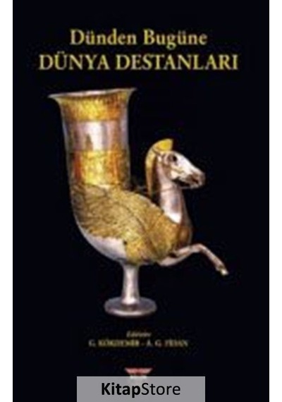 Dünden Bugüne Dünya Destanları- Bilgin Kültür Sanat