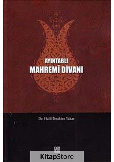 Ayıntablı Mahremi Divanı - Halil İbrahim Yakar - Palet Yayınları