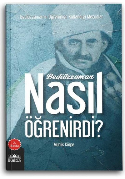 Bediüzzaman Nasıl Öğrenirdi? 9786257575096