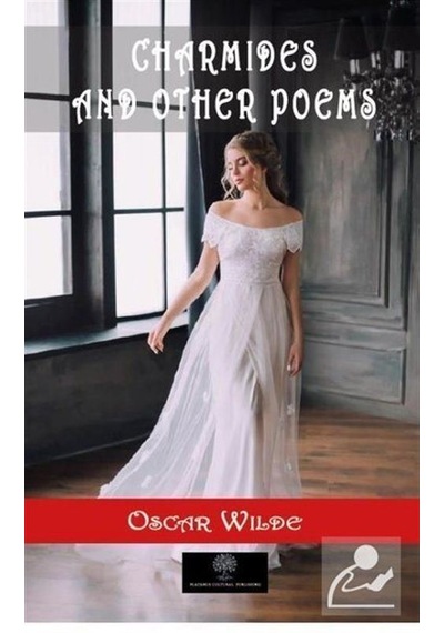 Charmides and Other Poems - Oscar Wilde - Platanus Publishing