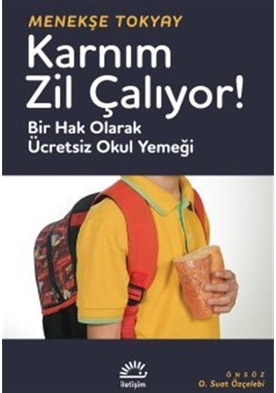 Karnım Zil Çalıyor & Bir Hak Olarak Ücretsiz Okul Yemeği / Men...