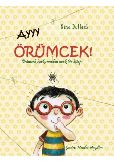 Ayyy Örümcek! - Nina Dulleck - Gergedan