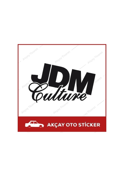 Jdm Culture Sticker Jdm Culture Oto Sticker Araba Sticker