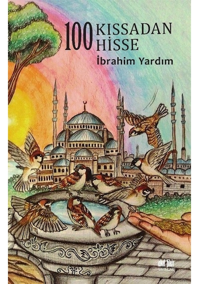 100 Kıssadan 100 Hisse - İbrahim Yardım - Akıl Fikir Yayınları