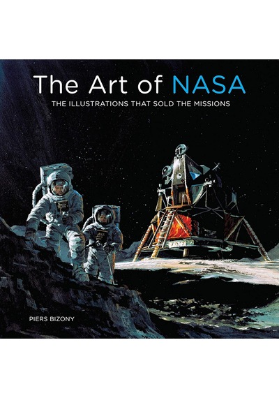 The Art Of Nasa: The Illustrations That Sold The Missions