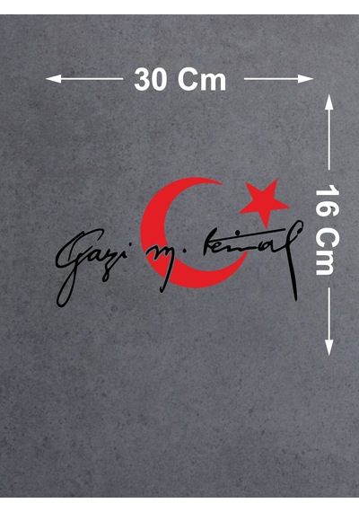 Ay Yıldız Ve Gazi Mustafa Kemal İmza Sticker - Araba Oto Motosiklet Karavan Sticker - 00006 30x16 Cm