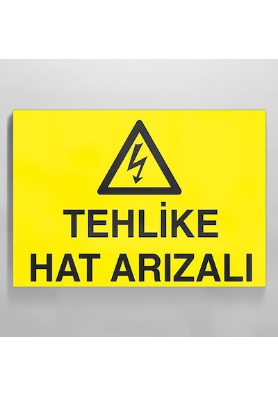 Tehlikeli Hat Arızalı Uyarı Levhası 40x60cm