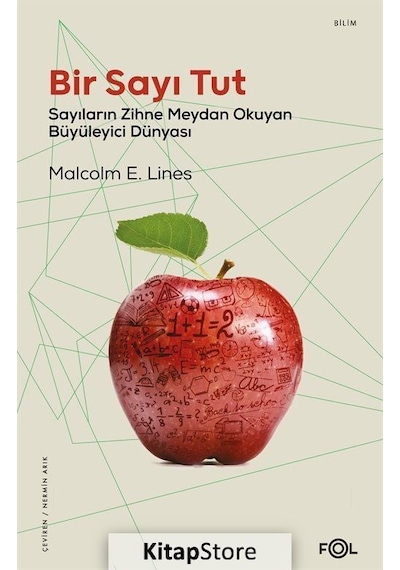 Bir Sayı Tut  - Sayıların Zihne Meydan Okuyan Büyüleyici Dünyası  - Malcolm E. Lines  - Fol Kitap