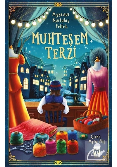 Muhteşem Terzi - Ayşenur Kurtuluş Peltek - Timaş İlk Genç