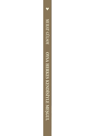 Oysa Herkes Kendisiyle Meşgul (551515011)