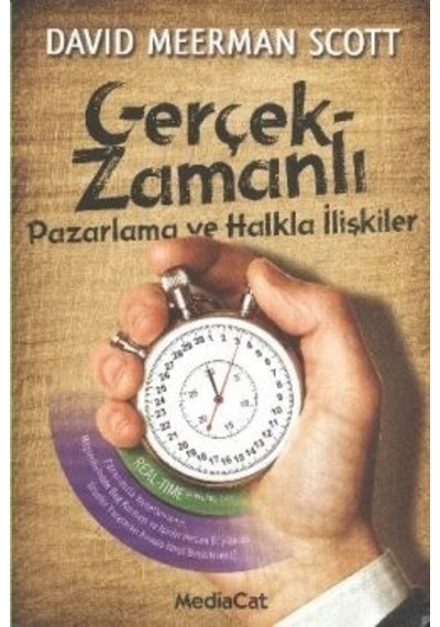 Gerçek-Zamanlı Pazarlama ve Halkla İlişkiler - David Meerman Scott - MediaCat Yayıncılık