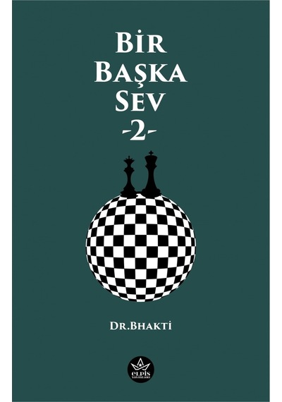 Bir Başka Sev - 2 - DR. Bahktı - Elpis Yayınları