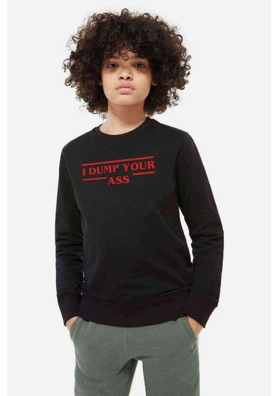Tshirthane Stanger Things I Dump Your Ass Baskılı Unisex Çocuk Siyah Sweats Siyah