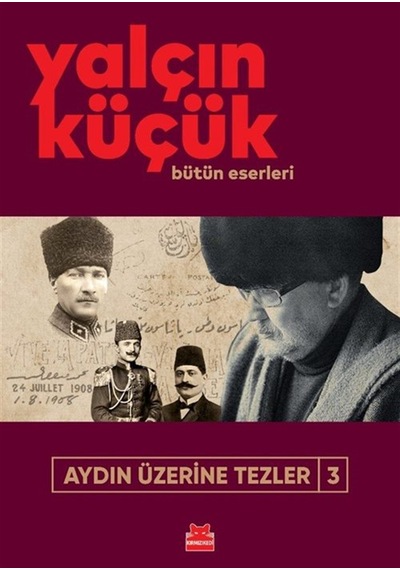 Aydın Üzerine Tezler 3 / Yalçın Küçük