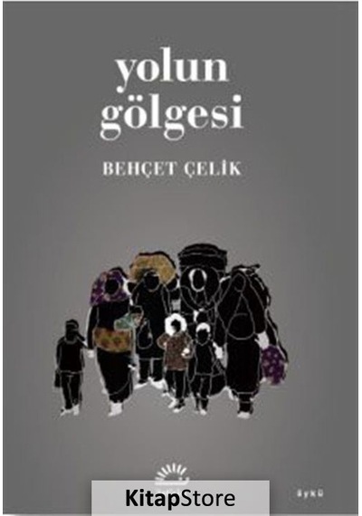 Kitapstore Yolun Gölgesi / Behçet Çelik