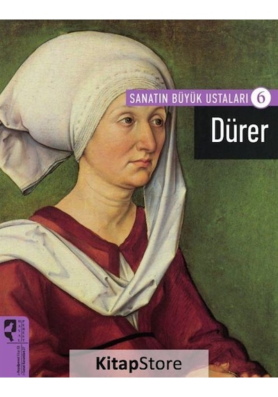 Sanatın Büyük Ustaları 6-Dürer- Hayalperest Yayınevi