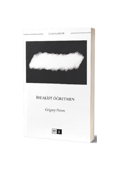 İdealist Öğretmen - Grigory Petrov - MK Mirhan Kitap