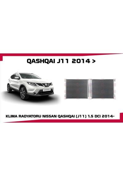Qashqaı Klıma Radyatoru J11 Kasa 2014 Sonrası 1.5 Dcı