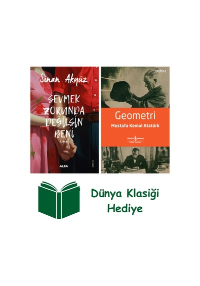 Sevmek Zorunda Değilsin Beni + Geometri + Dünya Klasiği Hediye