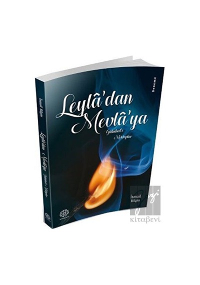 Leyladan Mevlaya - İsmail Bilgin - Mihrabad Yayınları