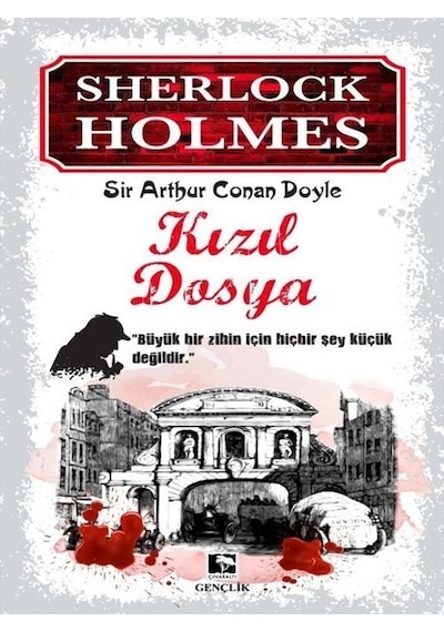 Sherlock Holmes-Kızıl Dosya - Sir Arthur Conan Doyle - Çınaraltı Yayınları