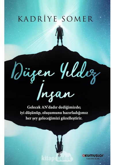 Düşen Yıldız İnsan - Kadriye Somer - Okumuşlar Yayıncılık