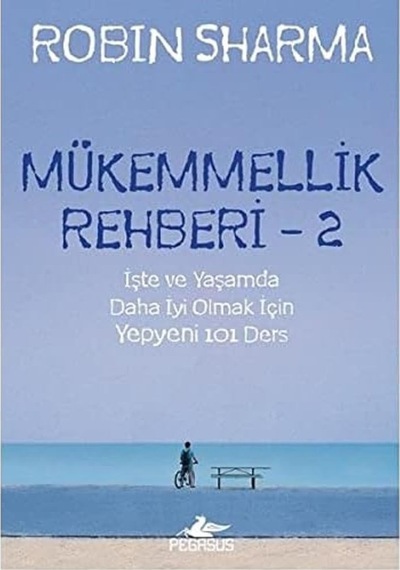 Mükemmellik Rehberi - 2: İşte Ve Yaşamda Daha İyi Olmak İçin Yepyeni 101 Ders