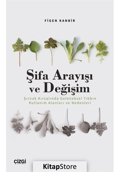 Şifa Arayışı Ve Değişim / Figen Kanbir