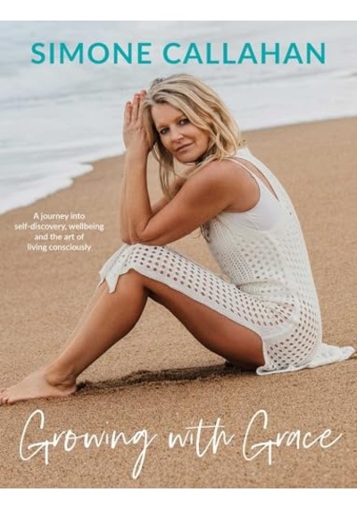 Growing With Grace: A Journey İnto Self-discovery, Wellbeing And The Art Of Living Consciously