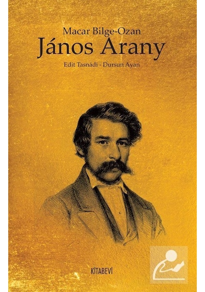 Macar Bilge-Ozan Janos Arany - Dursun Ayan - Kitabevi Yayınları
