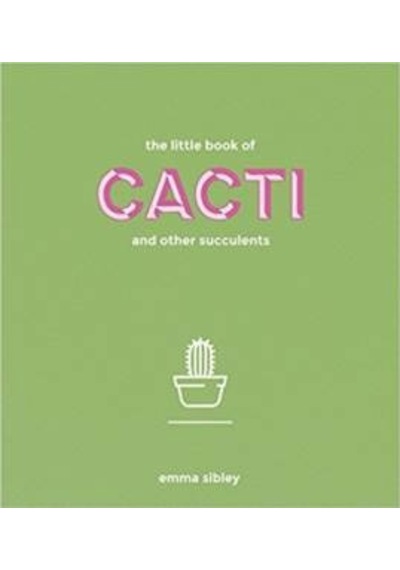The Little Book Of Cacti And Other Succulents 9781849499149