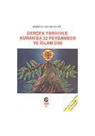 Gerçek Tarihiyle Kuran'da 32 Peygamber Ve İslam Dini / Emrulla...