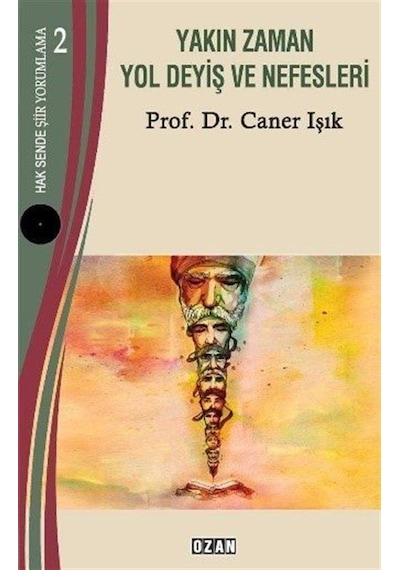 Yakın Zaman Yol Deyiş ve Nefesleri - Hak Sende Şiir Yorumlama 2 - Caner Işık - Ozan Yayıncılık