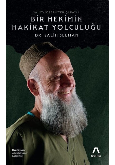 Saint-joseph'ten Çapa'ya Bir Hekimin Hakikat Yolculuğu / Dr. S...