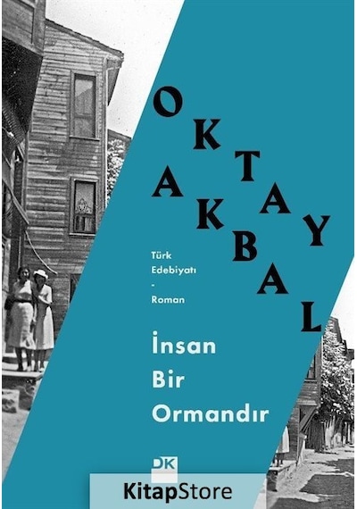 İnsan Bir Ormandır - Oktay Akbal - Doğan Kitap