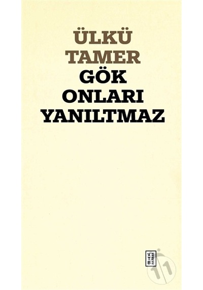 Gök Onları Yanıltmaz - Ülkü Tamer - Ketebe
