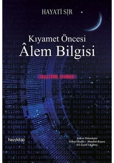 Kıyamet Öncesi Alem Bilgisi - Hayati Sır - Hayykitap