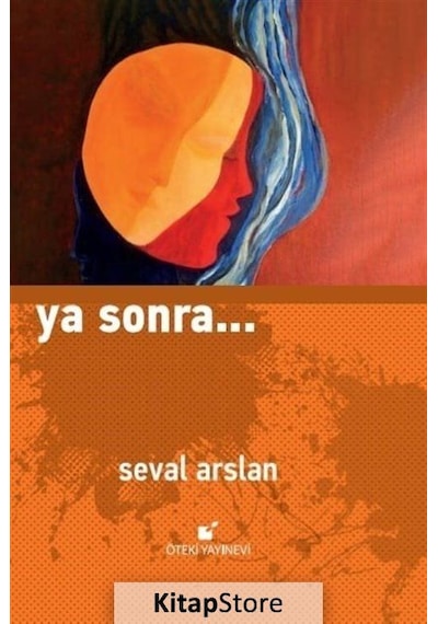 Ya Sonra - Seval Arslan - Öteki Yayınevi