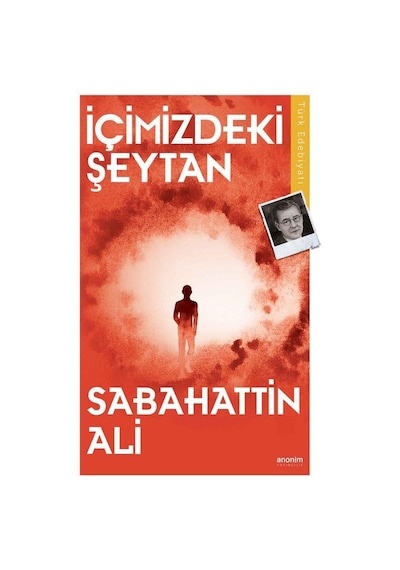 İçimizdeki Şeytan - Sabahattin Ali - Anonim Yayınları